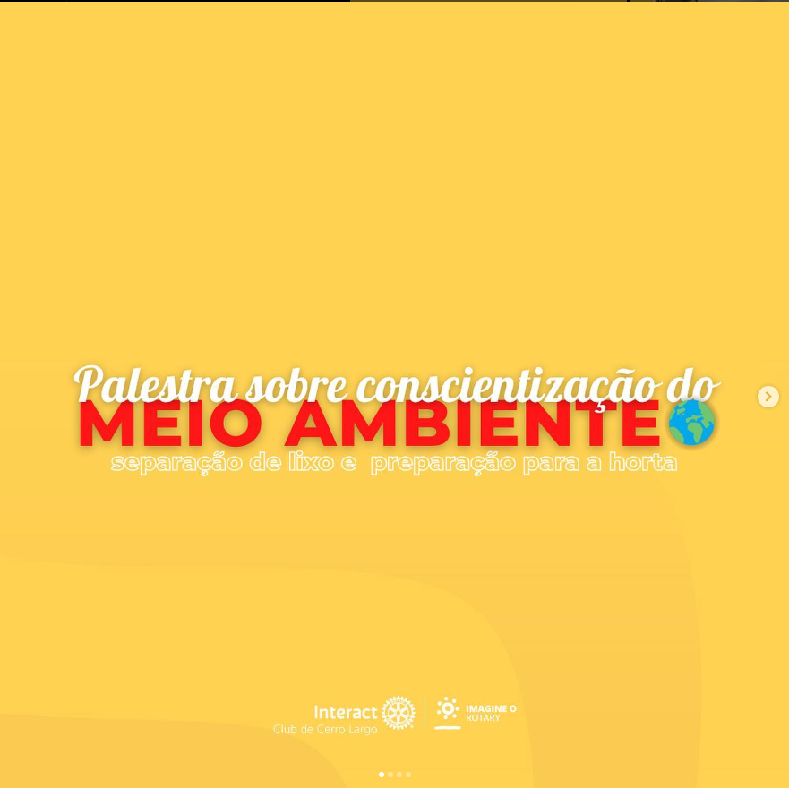 No dia 12/05/2023 foi iniciado o projeto relacionado ao meio ambiente. Neste dia, o Interact Club de Cerro Largo se fez presente na Escola Municipal Pe José Shardong e na mesma foi feita a realização de uma palestra sobre a conscientização do meio ambiente, a importância da separação de lixo e também sobre a preparação para a horta presente na escola, em que o intuito é que todas as turmas auxiliem no recomeço e preservação desta, incentivando a boa alimentação.  #paratodosverem A arte está composta por um fundo amarelo. Na parte superior central está escrito “Palestra sobre conscientização do meio ambiente, separação do lixo e hortas". Por fim, na parte inferior central está a logo do Interact Club de Cerro Largo e a logo do Lema Rotário “Imagine o Rotary”. 💜🔅