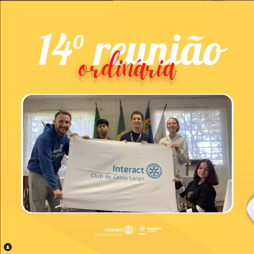 No dia 13/05/2023 foi realizada a 14ª Reunião Ordinária, sobre o lema “Imagine o Rotary”, na Casa da Amizade. Nesta, foi falado sobre ideias de projetos futuros, sobre projetos que já estão sendo efetuados e organizados, o momento dos conhecimentos rotários e futuros eventos.  #paratodosverem A arte está composta por um fundo amarelo. Na parte superior central está escrito “14ª Reunião Ordinária". Por fim, na parte inferior central está a logo do Interact Club de Cerro Largo e a logo do Lema Rotário “Imagine o Rotary”. 💜🔅
