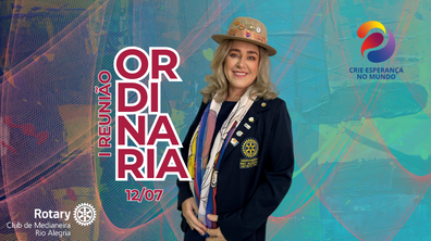 I REUNIÃO ORDINÁRIA GESTÃO 2023-2024 ROTARY CLUB DE MEDIANEIRA RIO ALEGRIA
