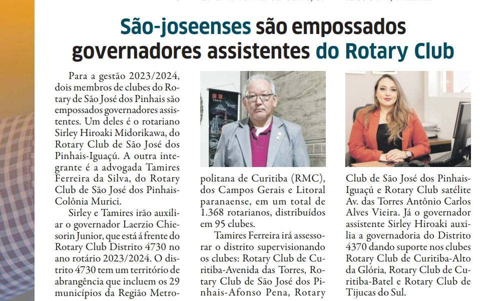 Os rotarianos são-joseenses Sirley Hiroaki Midorikawa (Rotary Club de SJP-Iguaçú) e Tamires Ferreira da Silva (Rotary Club de SJP-Colônia Murici), que assumem agora a função de governadores assistentes