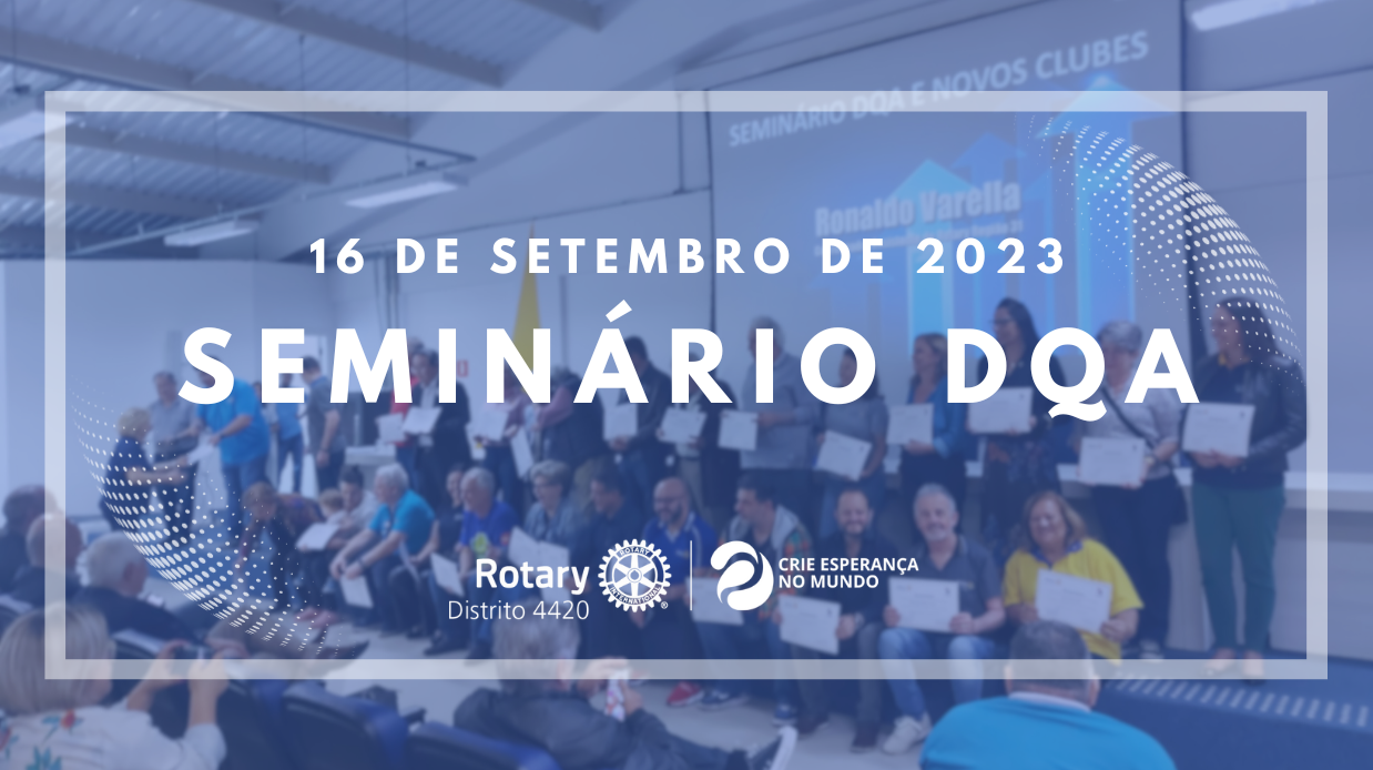 Recém associados e associados em Rotary se reuniram no CAMP São Bernardo para Seminário DQA