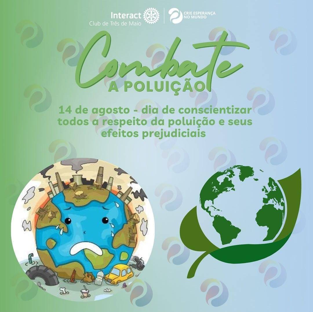 Dia do combate à poluição 🍃 #interacttm #interactbrasil #distrito4660 #combateapoluição  #paratodosverem A postagem possui degradê nas cores azul e verde com os símbolos da logo da Gestão 23/24. No centro superior, em branco, as logos do Interact Club de Três de Maio e o lema da Gestão 23/24 " Crie Esperança no Mundo". Em seguida, na cor verde a escrita " Combate a Poluição", abaixo, também em verde uma descrição sobre este dia " 14 de agosto- dia de conscientizar todos a respeito da poluição e seus efeitos prejudiciais". Por fim, há imagens relacionadas a esta data.