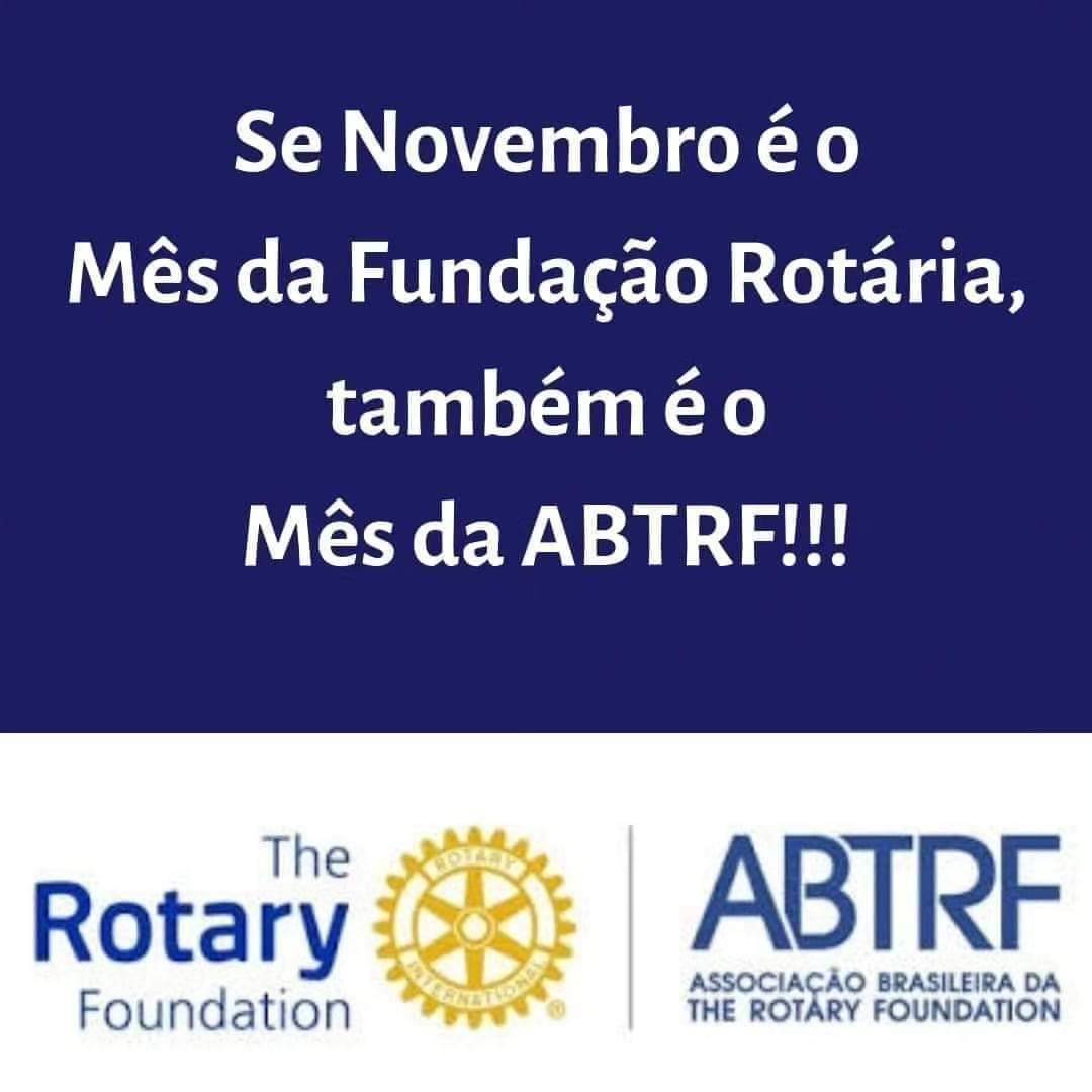 SE NOVEMBRO É O MÊS DA FUNDAÇÃO ROTÁRIA, TAMBÉM É O MÊS DA ABTRF!
