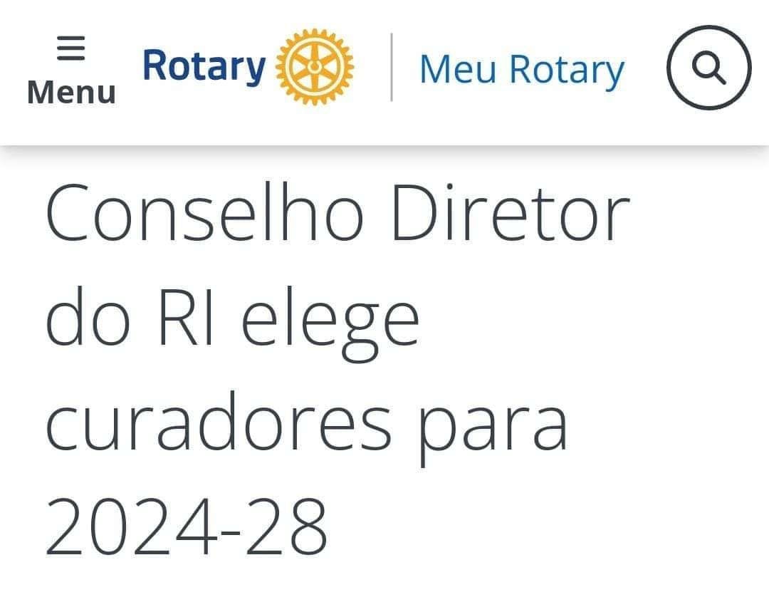 CONSELHO DIRETOR DO ROTARY INTERNATIONAL ELEGE CURADORES PARA 2024-28