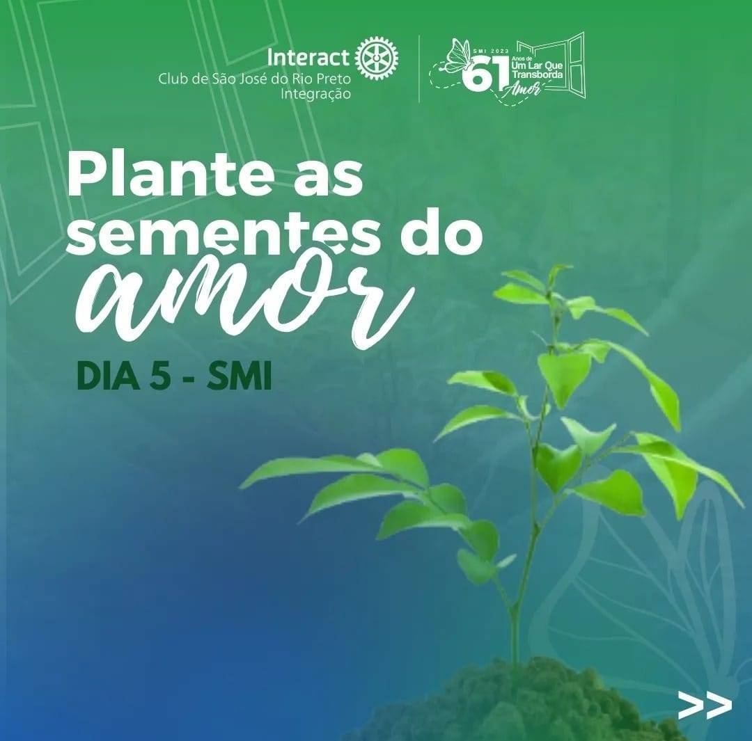 Plante as sementes do amor - 5º dia da SMI