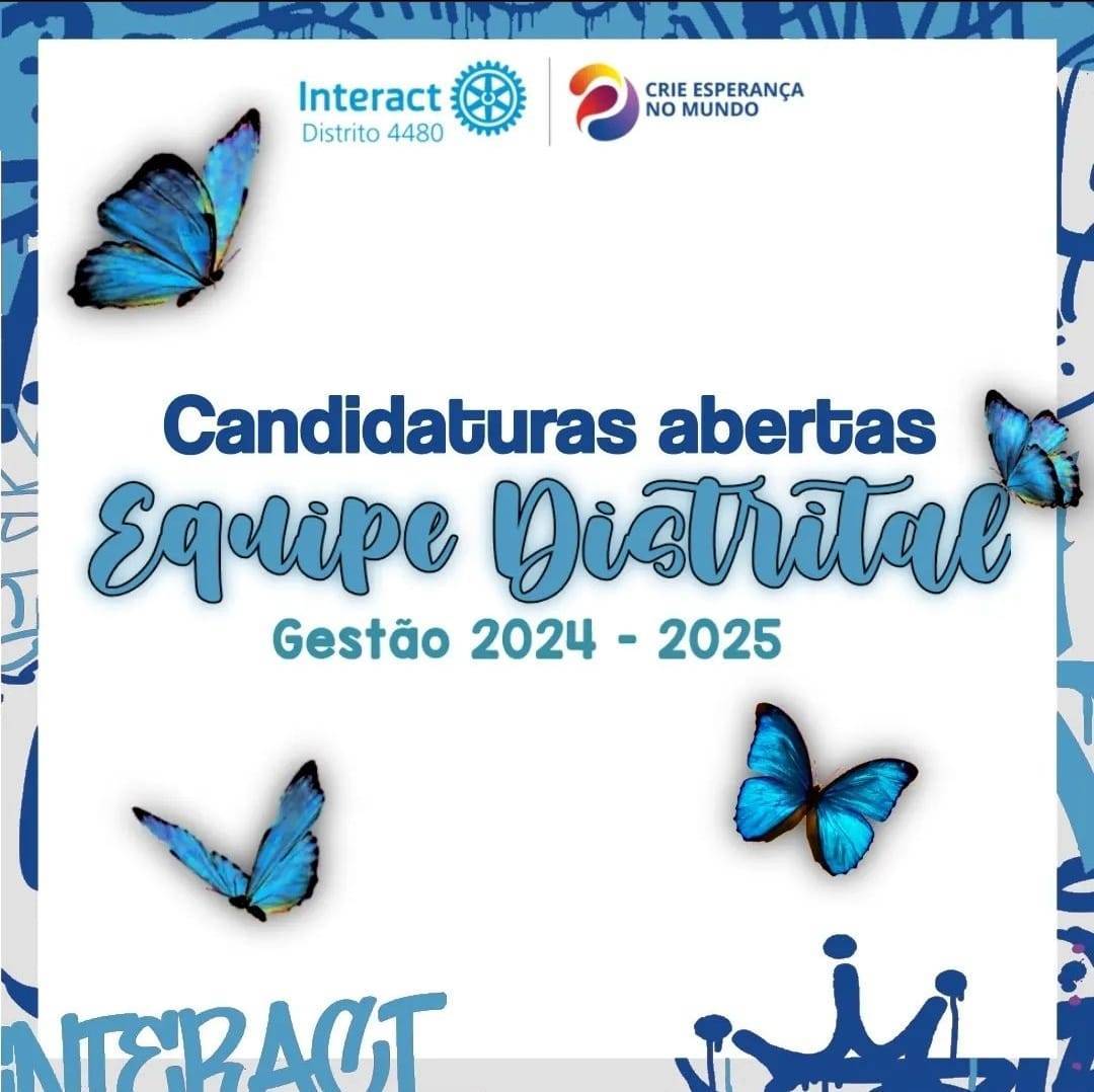Candidaturas Abertas para a Equipe Distrital do Interact - Gestão 2024-25