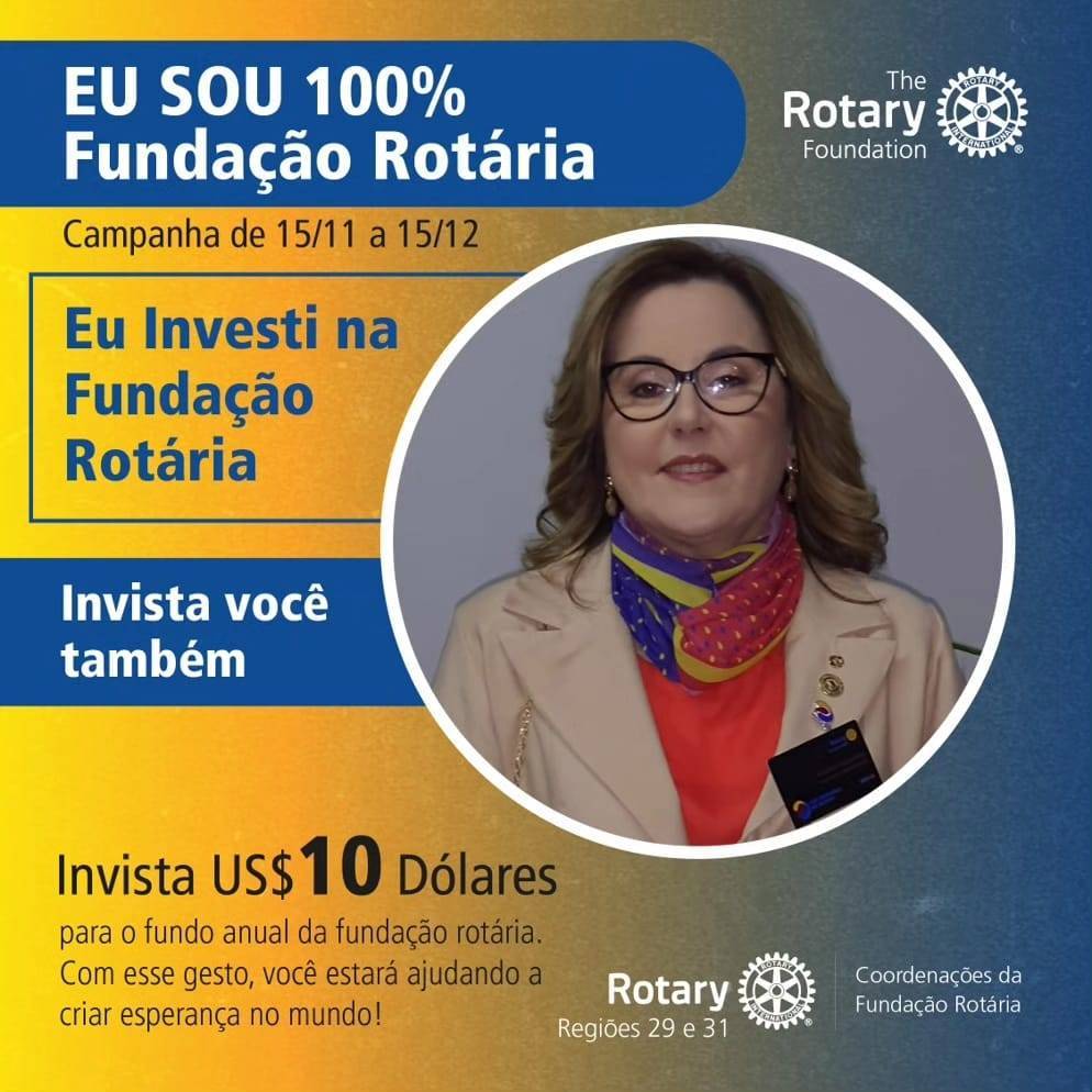 CAMPANHA EU SOU 100% FUNDAÇÃO ROTÁRIA