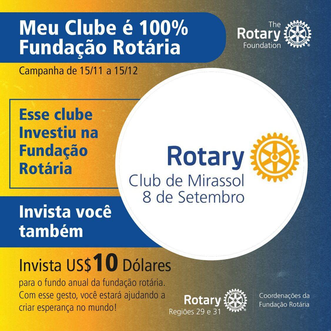 O Rotary Club de Mirassol - 8 de Setembro é 100% Fundação Rotária