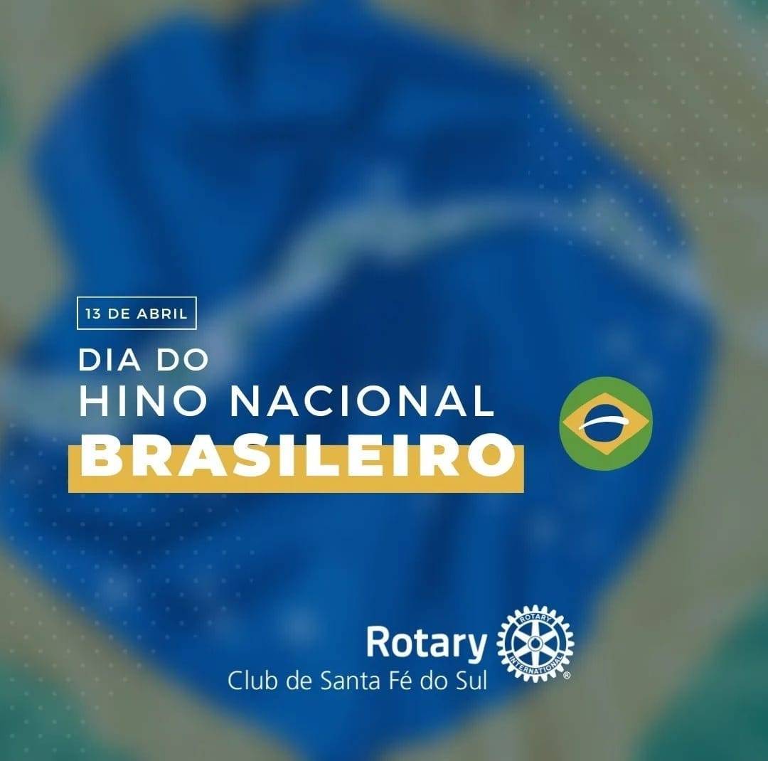 13 de Abril - Dia do Hino Nacional Brasileiro