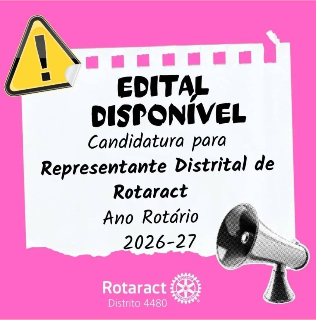 Edital Disponível - Candidatura de Representante Distrital de Rotaract do Distrito 4480