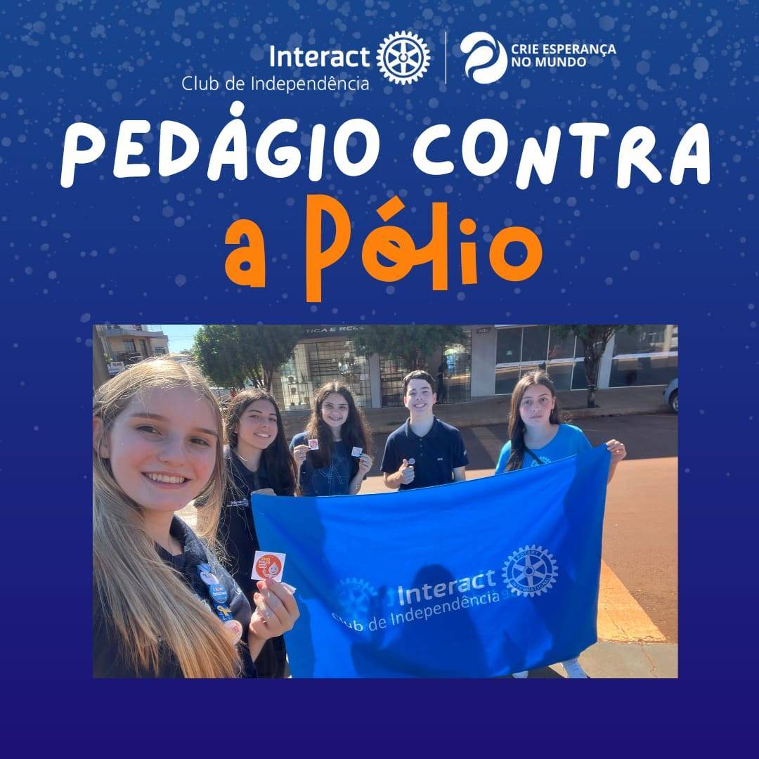 Pedágio contra a Pólio  No dia 05/04/2024 o Interact Club de Independência realizou o Pedágio contra a Pólio, que tinha o objetivo de arrecadar dinheiro para a fundação rotária. O Interact Club de Independência agradece do fundo do coração à todas as pessoas que contribuíram para a arrecadação de valores para a fundação rotária 