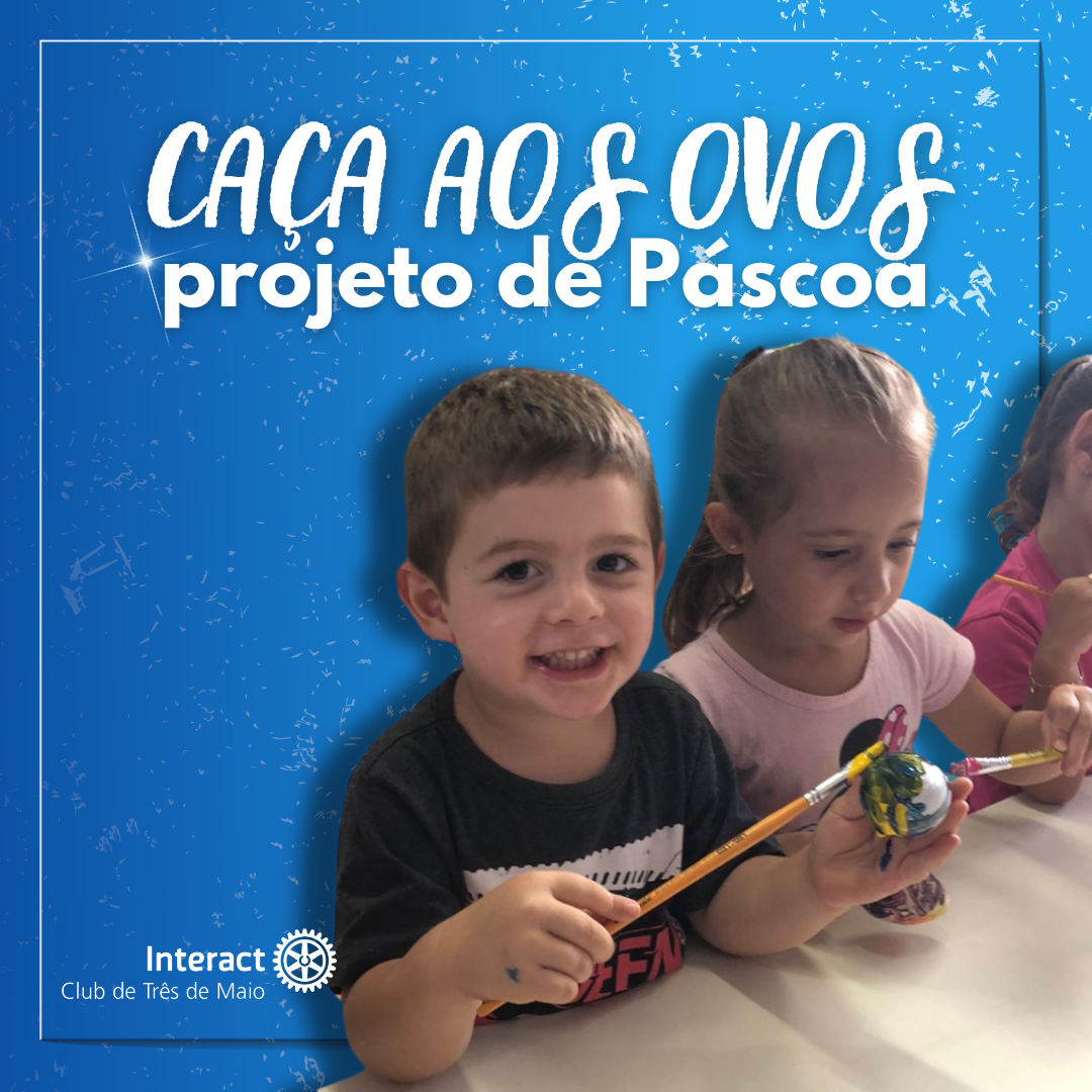 Projeto de Caça aos Ovos em alusão à Páscoa