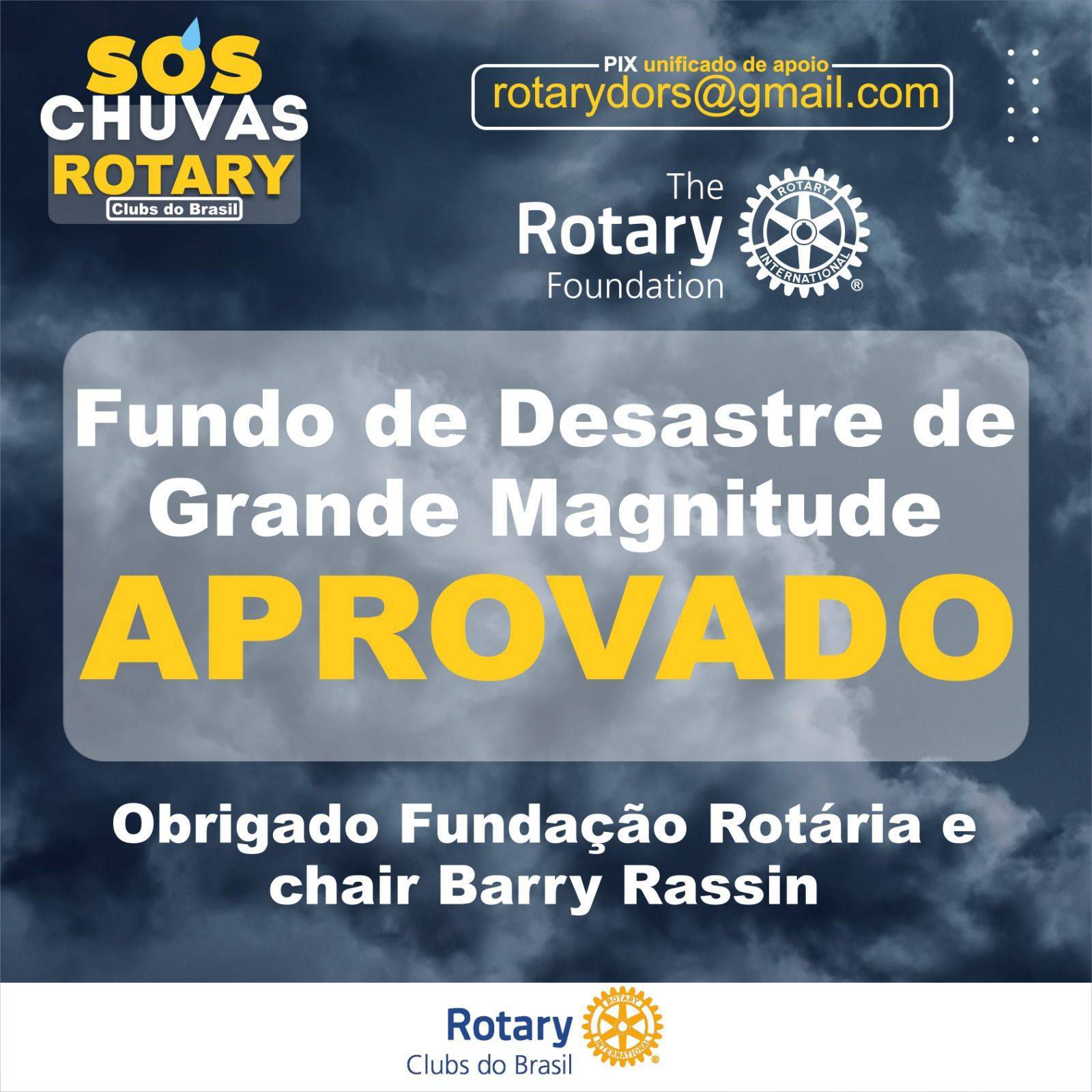 Agradecemos a sensibilidade da Fundação Rotária por abrir o 5º Fundo de desastre de Grande Magnitude