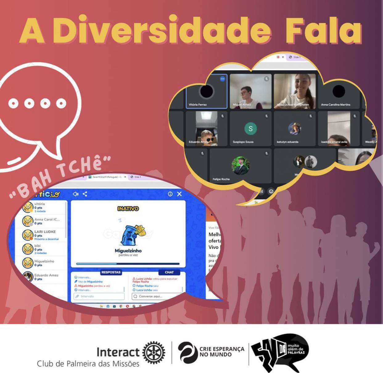 O segundo dia da Semana Nacional de Oratória visa promover o estudo e a compreensão das variações linguísticas regionais do Brasil, reconhecendo a importância da diversidade cultural na construção da identidade nacional.🎙️🧉  Por isso, o Interact Club de Palmeira das Missões resolveu realizar uma dinâmica cultural com o Interact Club de Gaspar e o Interact Club de Medianeira para mostrarmos nossos dialetos e seus significados, e vice-versa. Também tivemos momentos de jogos, incluindo uma sala no Gartic💬  Agradecemos a disponibilidade dos clubes de Gaspar e Medianeira em participar do nosso projeto. Adoramos conhecê-los juntamente com suas culturas💜