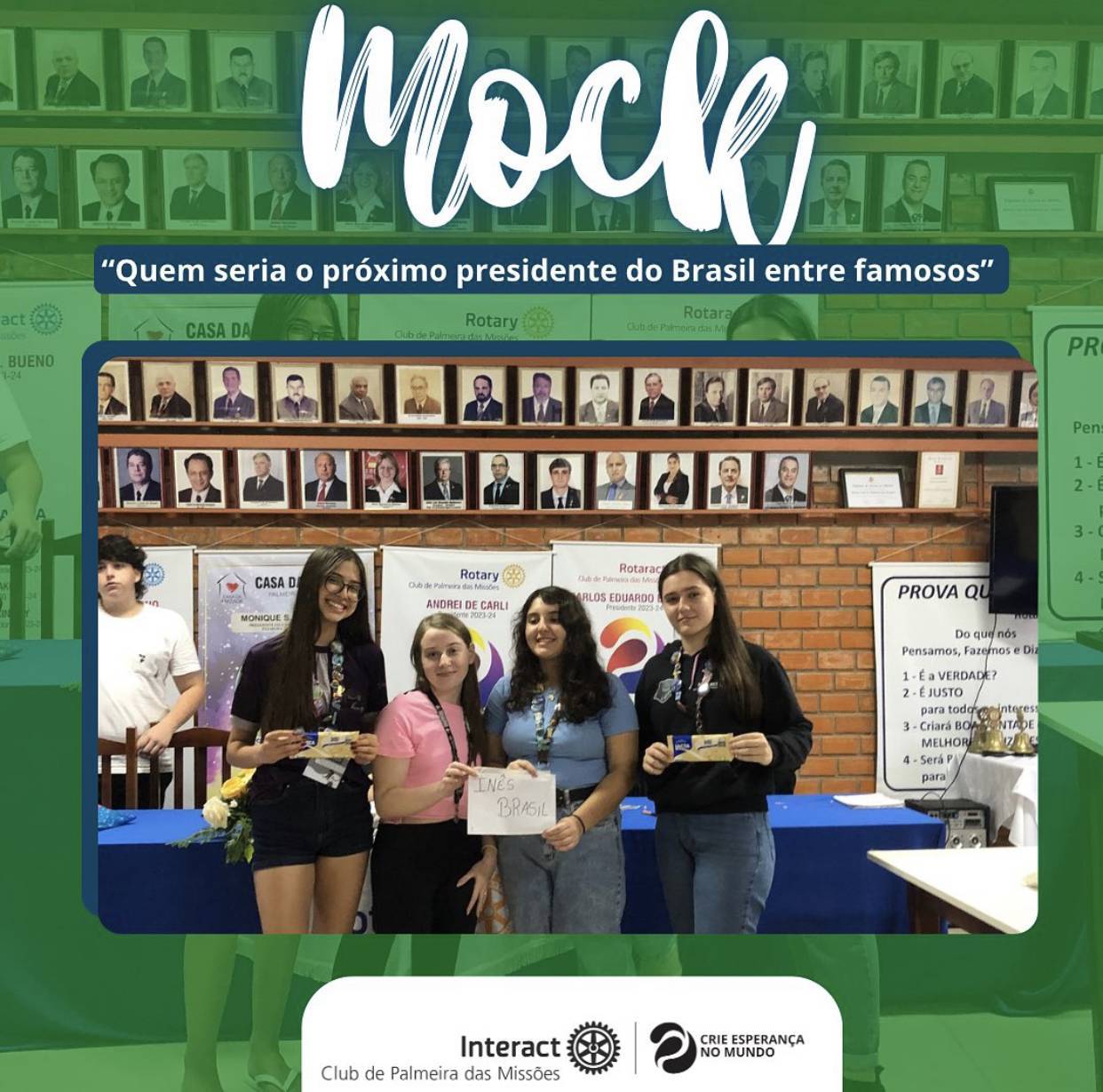No dia 13 de abril aconteceu a primeira Mock do Interact Club de Palmeira das Missões com o tema “Quem seria o próximo presidente do Brasil entre famosos”!   🗣️🙃O debate foi muito alegre e contou com a participação de vários famosos.   Tendo como ganhador a “Inês Brasil” 🇧🇷 🙋‍♀️