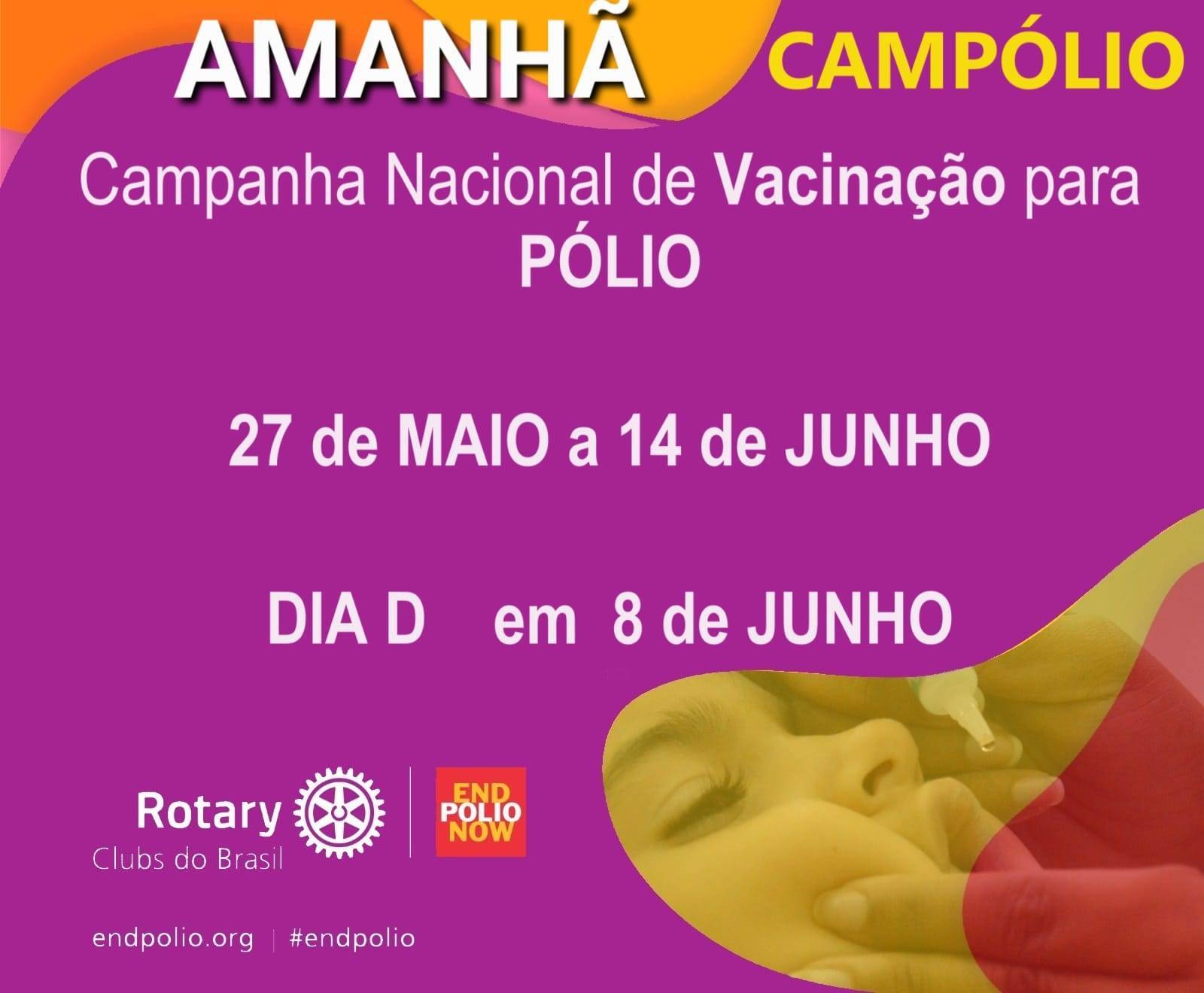 Amanhã - Dia D da Campanha Nacional de Imunização contra a Poliomielite - CAMPÓLIO