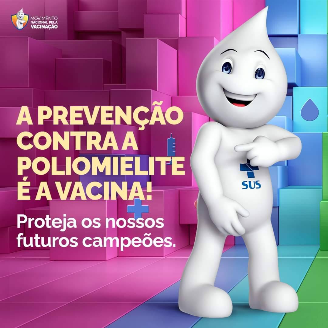 Para que a Poliomielite não volte, precisamos vacinar nossas crianças