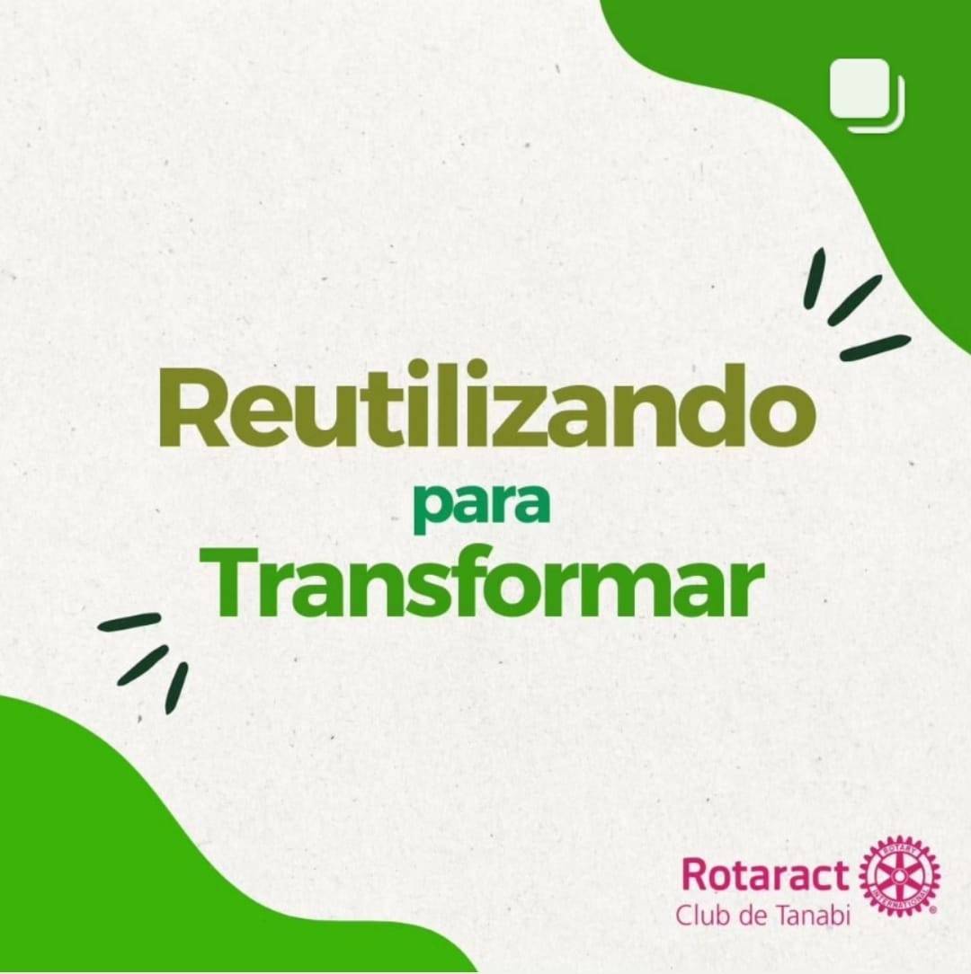 Rotaract Club de Tanabi realiza projeto "Reutilizando para Transformar"