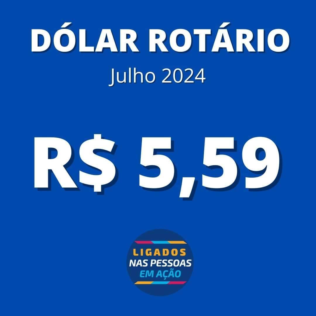 Valor do Dólar Rotário em Julho/2024
