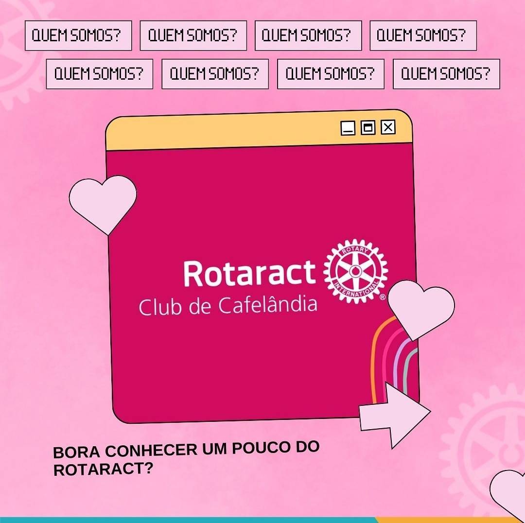  Rotaract Club de Cafelândia: Vamos Conhecer o Rotaract? 