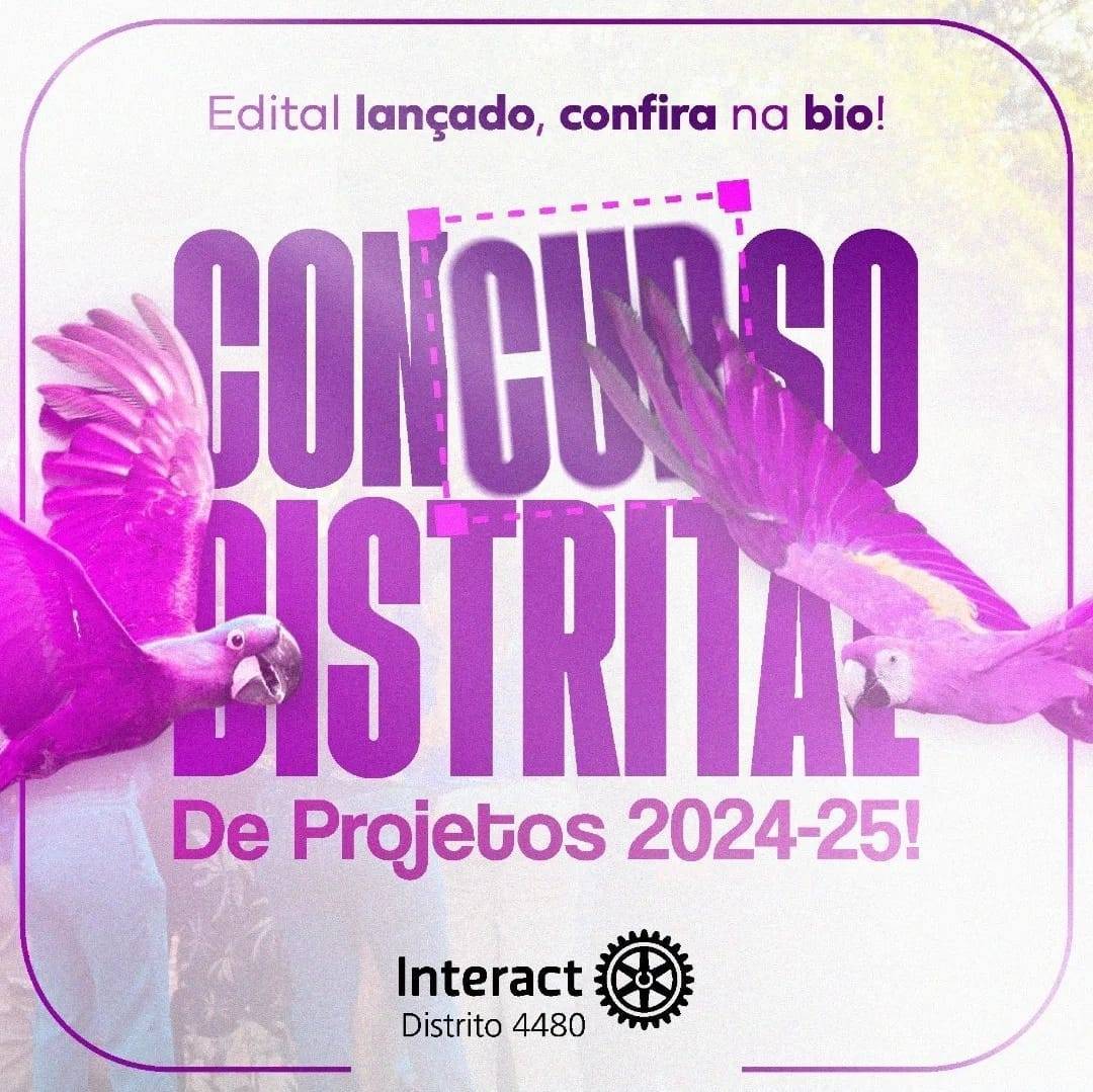 Interact Distrito 4480 Lança Edital Para Concurso de Projetos Humanitários 24-25
