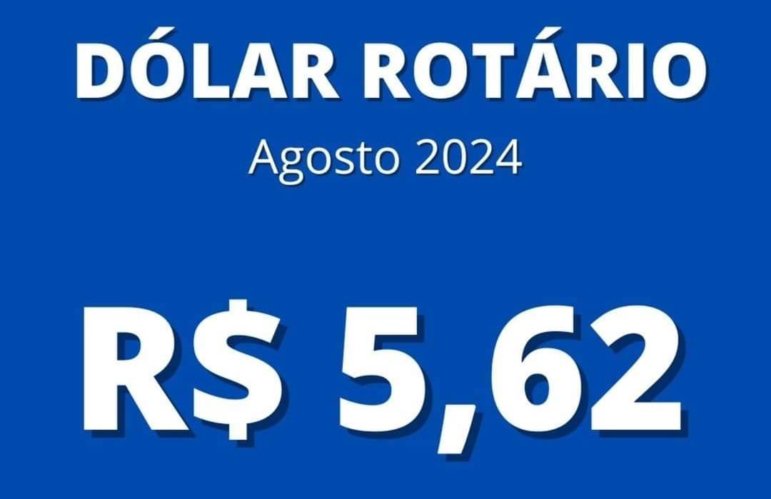 Dólar Rotário de Agosto de 2024