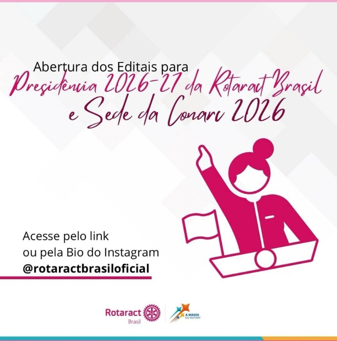 Está Aberto o Edital para Presidência 26-27 e Sede do Conarc 2026 do Rotaract 