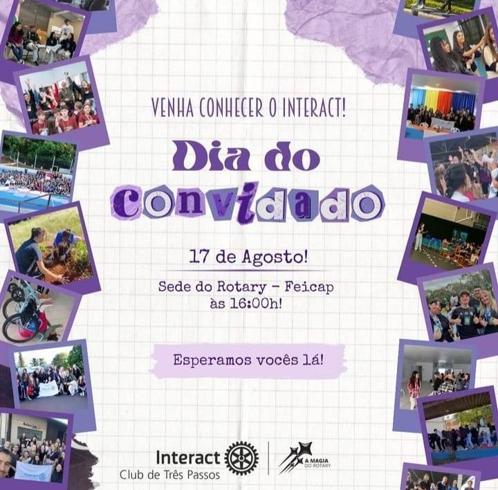 Dia do Convidado!💜  No dia 17/08, teremos o Dia do Convidado, uma reunião especial voltada para receber novos membros no clube e apresentar o que o Interact representa e quais são seus objetivos!  Venha participar de uma reunião animada, com dinâmicas de integração e conversas para nos conhecermos melhor! Se você tem interesse em participar, a reunião começará às 16:00 na Sede do Rotary, na Feicap. Em caso de dúvidas, entre em contato conosco no direct ou fale com um de nossos associados.  Contamos com a sua presença para tornar este momento ainda mais especial!  Com carinho, Interact Club de Três Passos! 💜  #distrito4660 #interactbrasil #interacttpfazadiferença #diadoconvidado