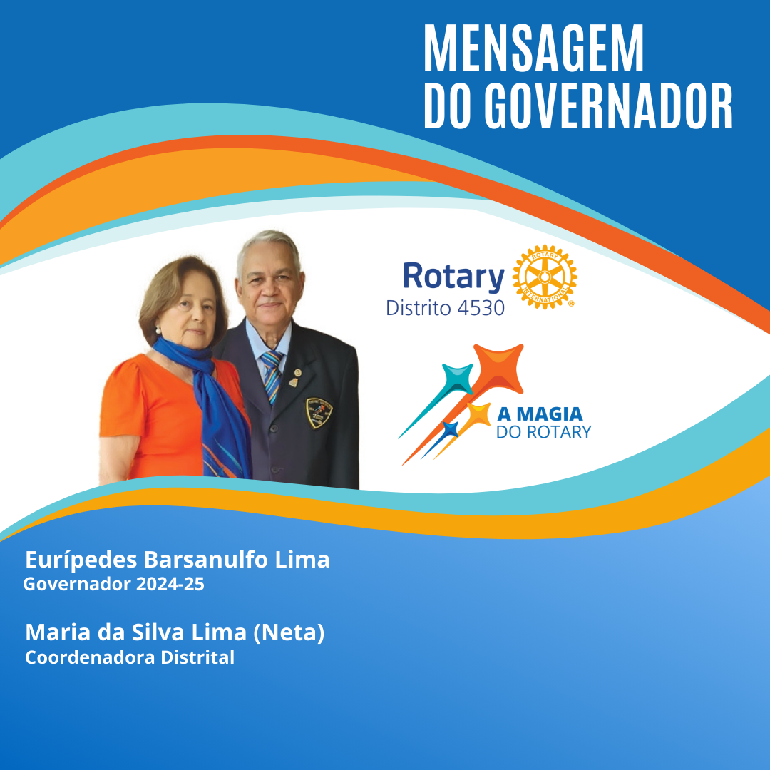 Mensagem do mês de Outubro do Governador do Distrito 4530, Eurípedes Lima.