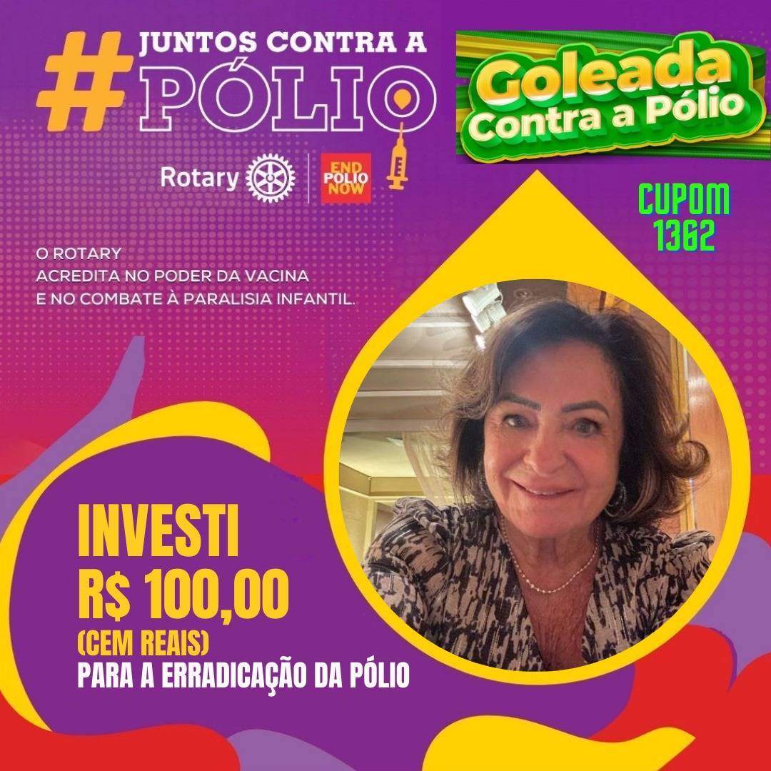 Goleada Contra a Pólio - O Rotary Acredita no Poder da Vacina. Faça Parte