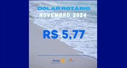 DÓLAR ROTÁRIO - NOVEMBRO 2024