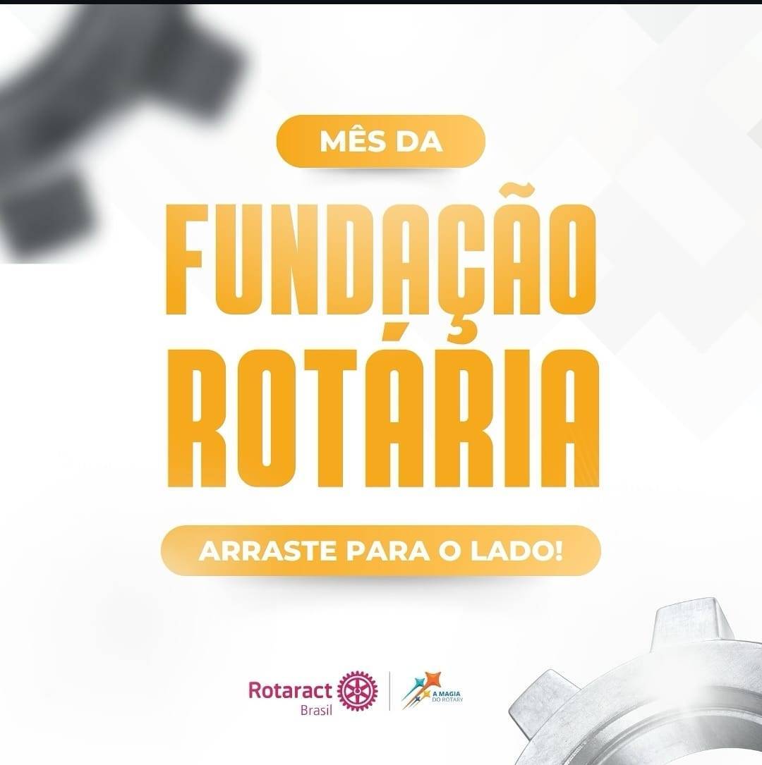 Rotaract Brasil Oficial Publica Sobre a Importância da Fundação Rotária