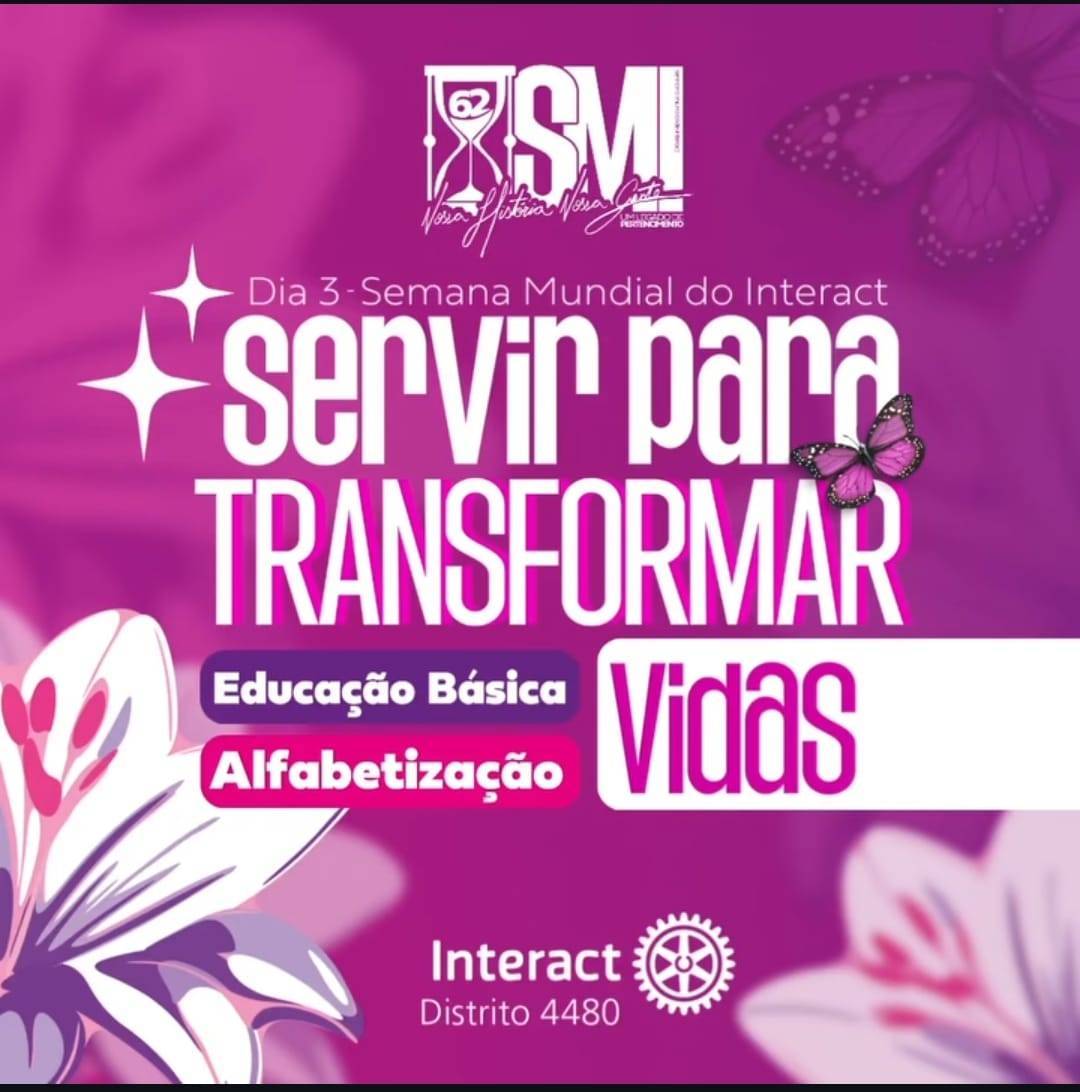  Interact 4480 - Semana Mundial do Interact (SMI). Terceiro Dia - Servir Para Transformar Vidas