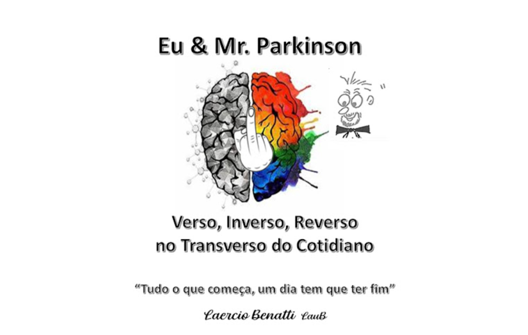 Lançamento do Livro Eu & Mr. Parkinson do companheiro Laercio Benatti