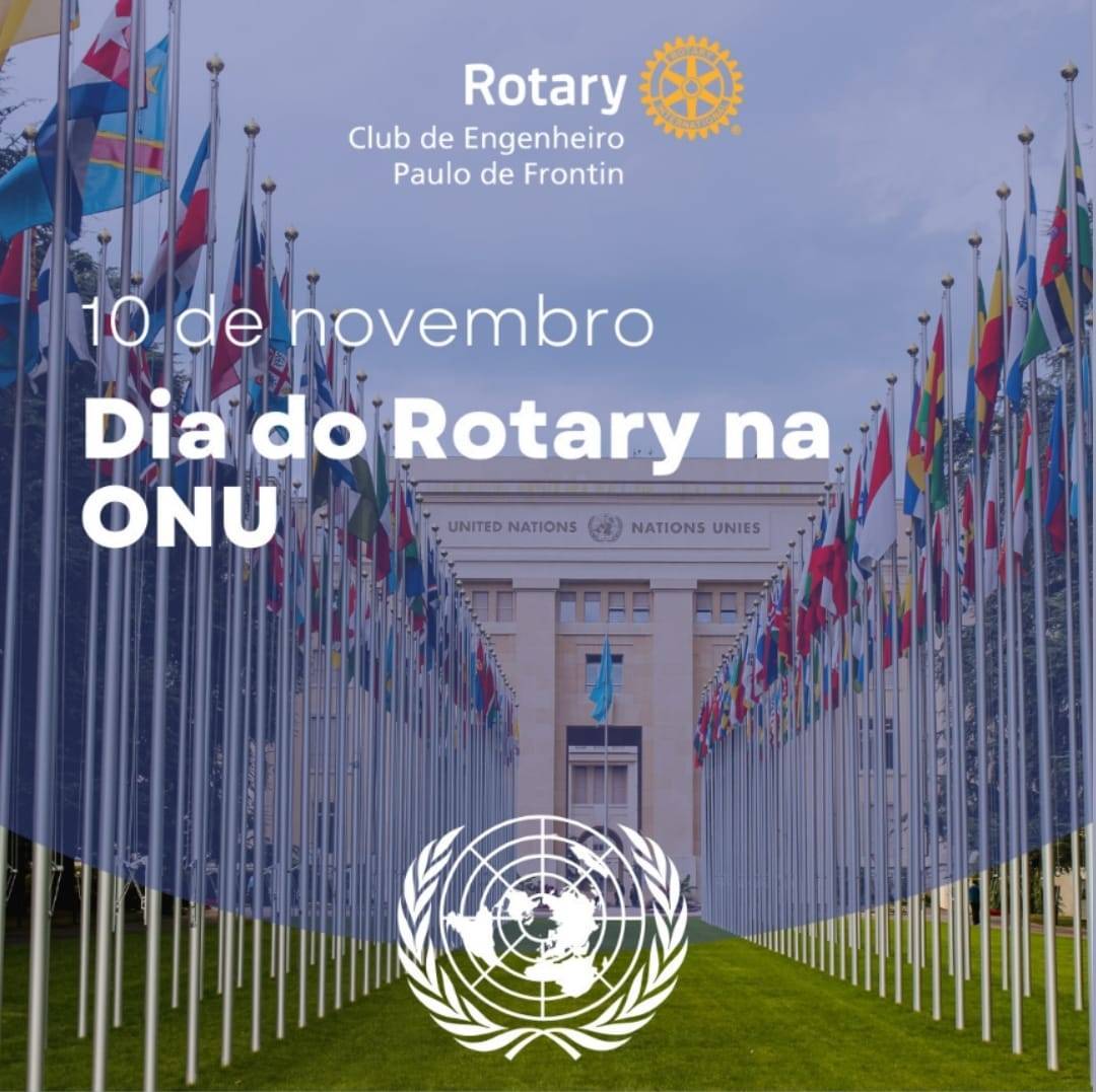 Rotary Club de Engenheiro Paulo de Frotin - Distrito 4571 Celebra o Dia do Rotary na ONU