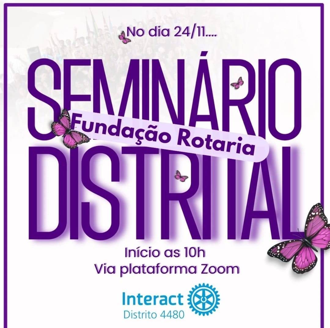 Interact Club 4480 realiza Seminário Distrital de Fundação Rotária