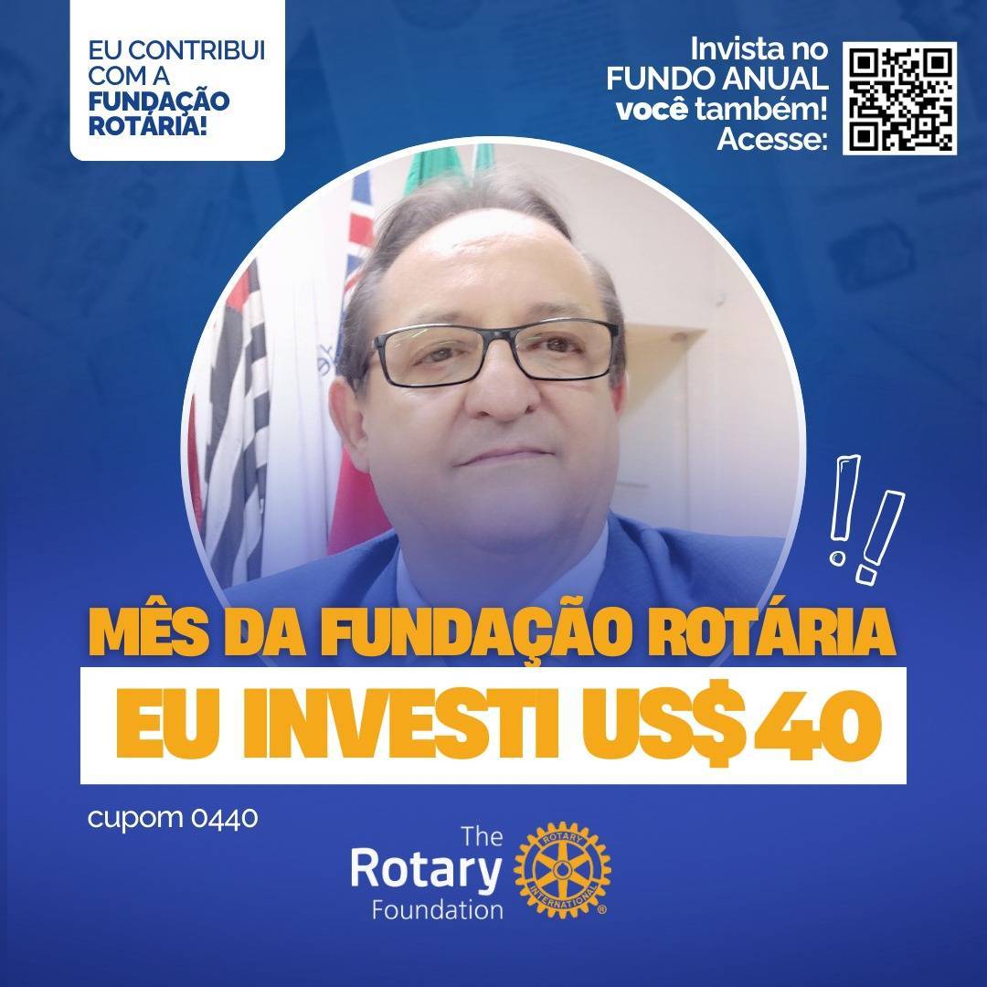 Governador Eder Bocchini investe US$ 40,00 no mês da Fundação Rotária