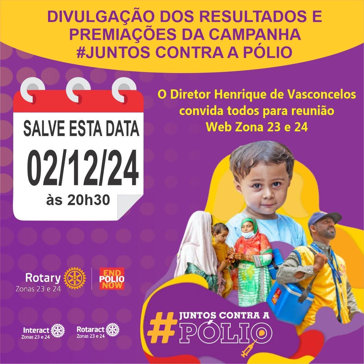 Diretor Henrique Vasconcelos e Regiões 29 - 30 e 31 Convidam para Reunião Online dos Resultados e Premiações da Campanha Juntos Contra a Pólio