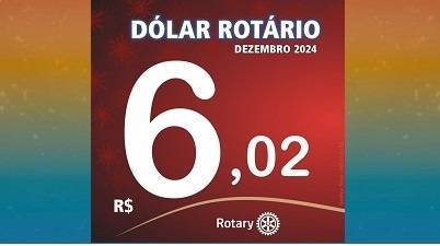 Valor do Dólar Rotário em dezembro de 2024.