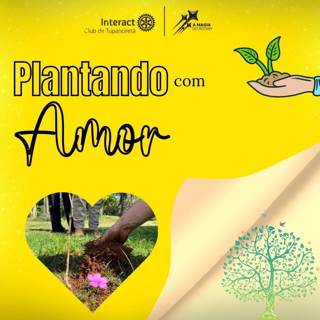 O plantando com amor, significa a importância que é preservar o meio-ambiente, pois ajuda a combater problemas como mudanças climáticas, a perda de biodiversidade e a degradação do solo.