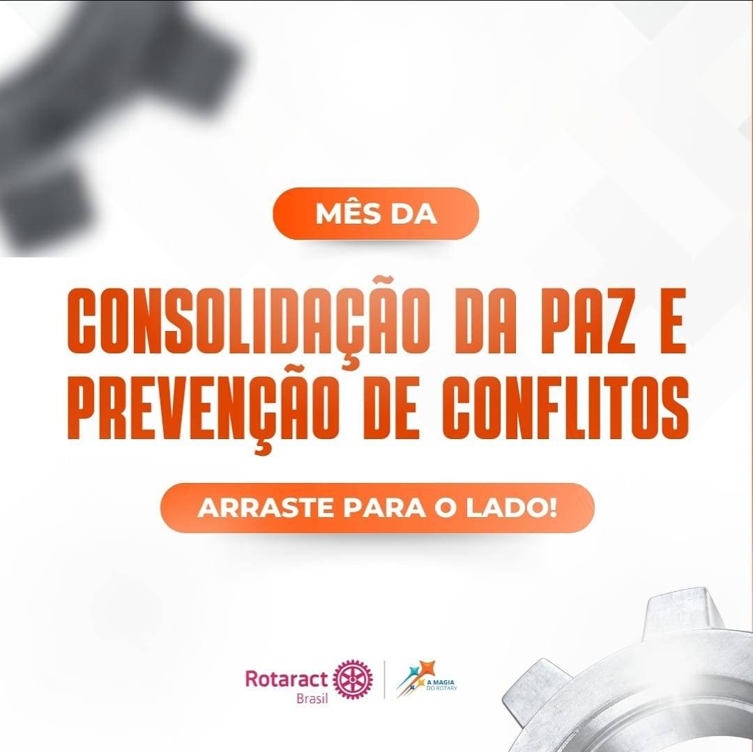Texto do Rotaract Brasil Oficial: Em fevereiro somos convidados a promover a consolidação da paz e prevenção de conflitos em nossas comunidades.