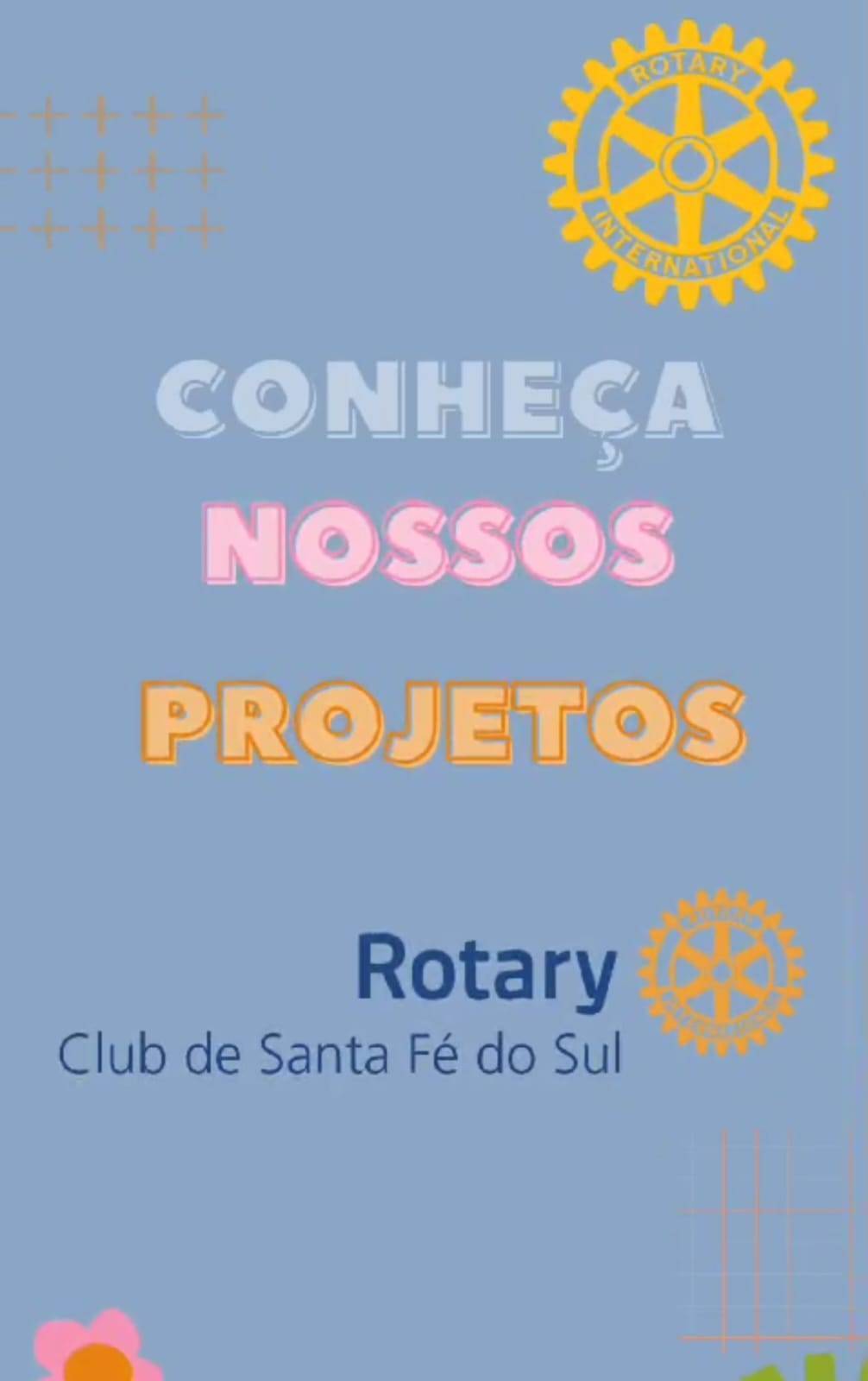 Conheça Os Trabalhos Realizados pela Família Rotária de Santa Fé do Sul