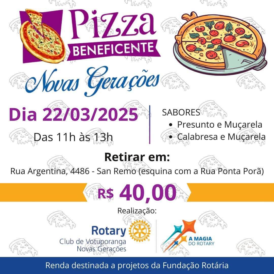 Rotary Club de Votuporanga - Novas Gerações Convida Para Pizza Beneficente Dia 22 de Março