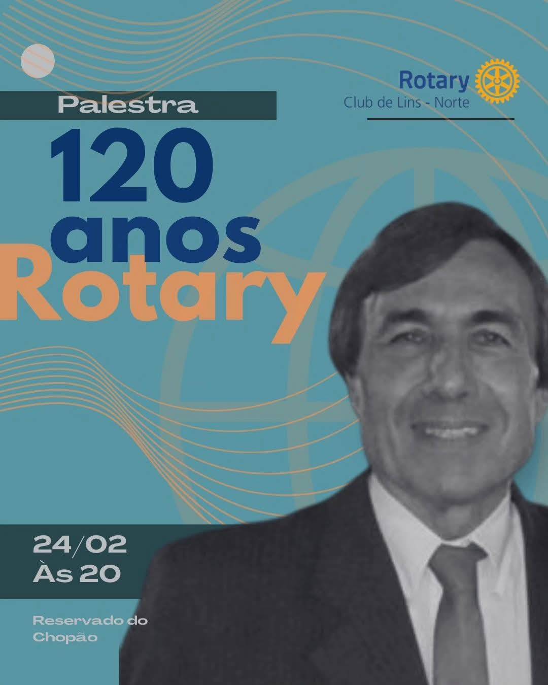 Rotary Club de Lins - Norte realiza palestra dos 120 anos de Rotary