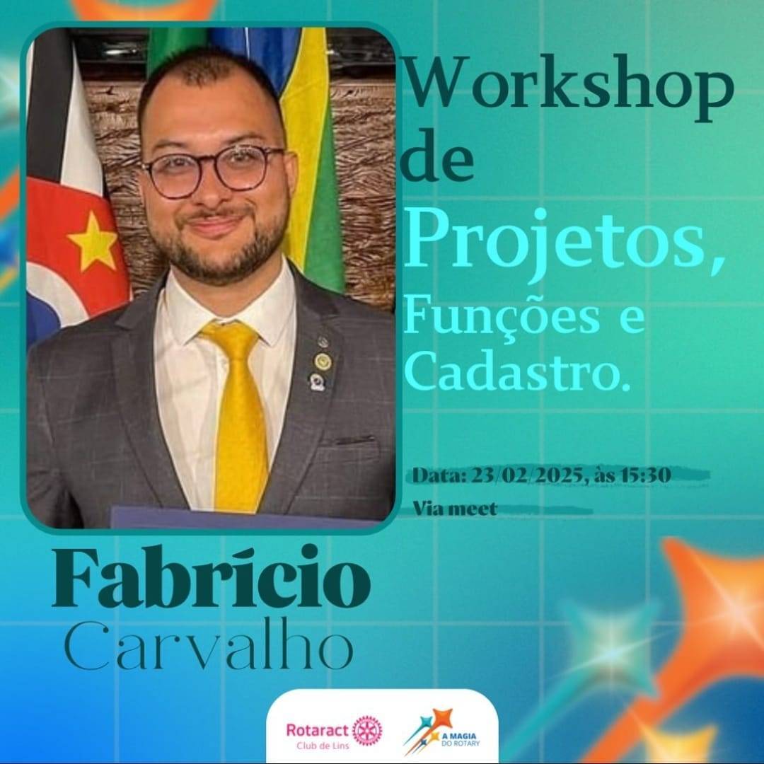Rotaract Club de Lins realiza Workshop sobre projetos com ex-rotaractiano Fabrício Carvalho