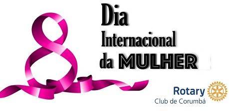 DIA INTERNACIONAL DA MULHER !