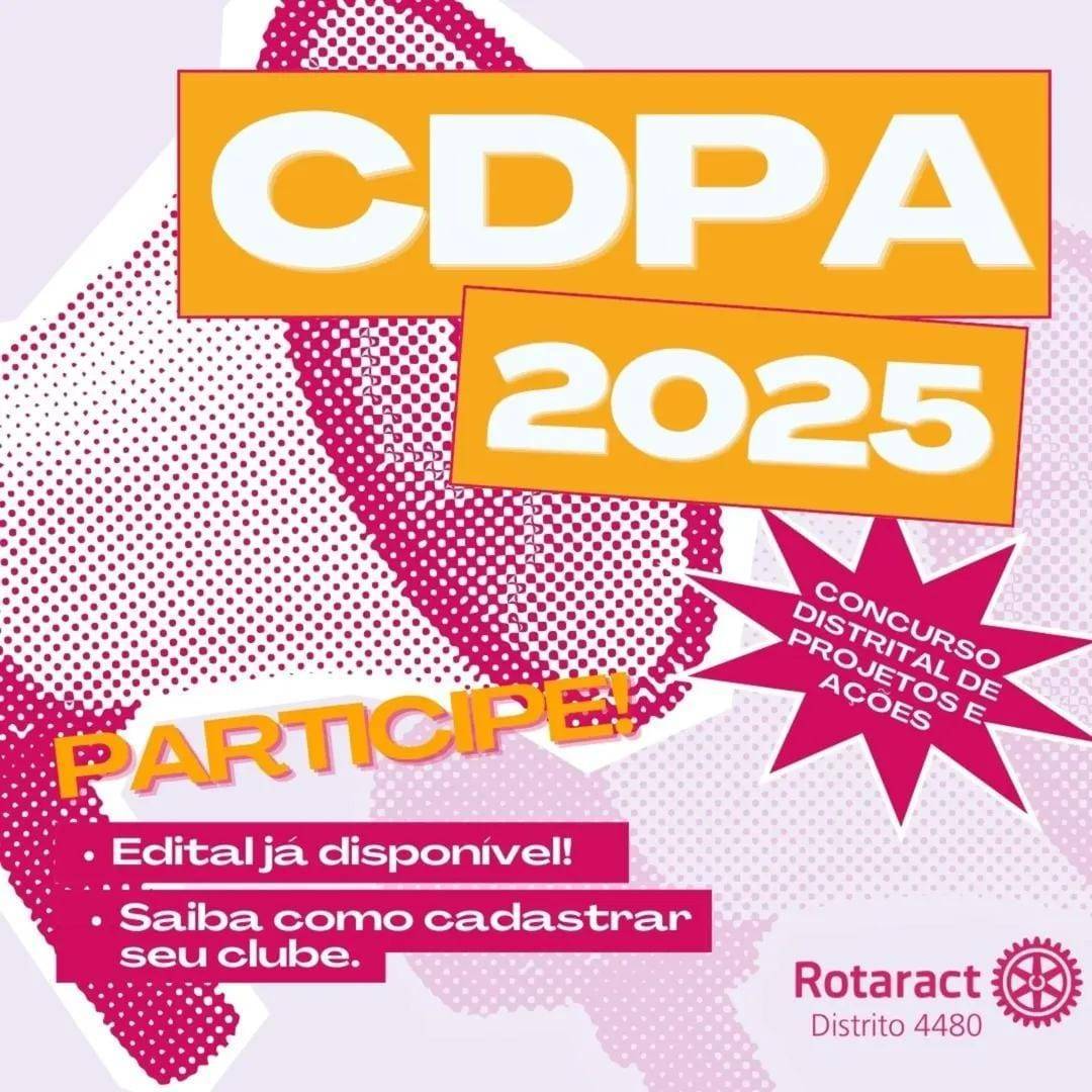 Rotaract 4480 Informa Disponibilidade do Edital do CDPA Para Cadastro de Projetos e Ações