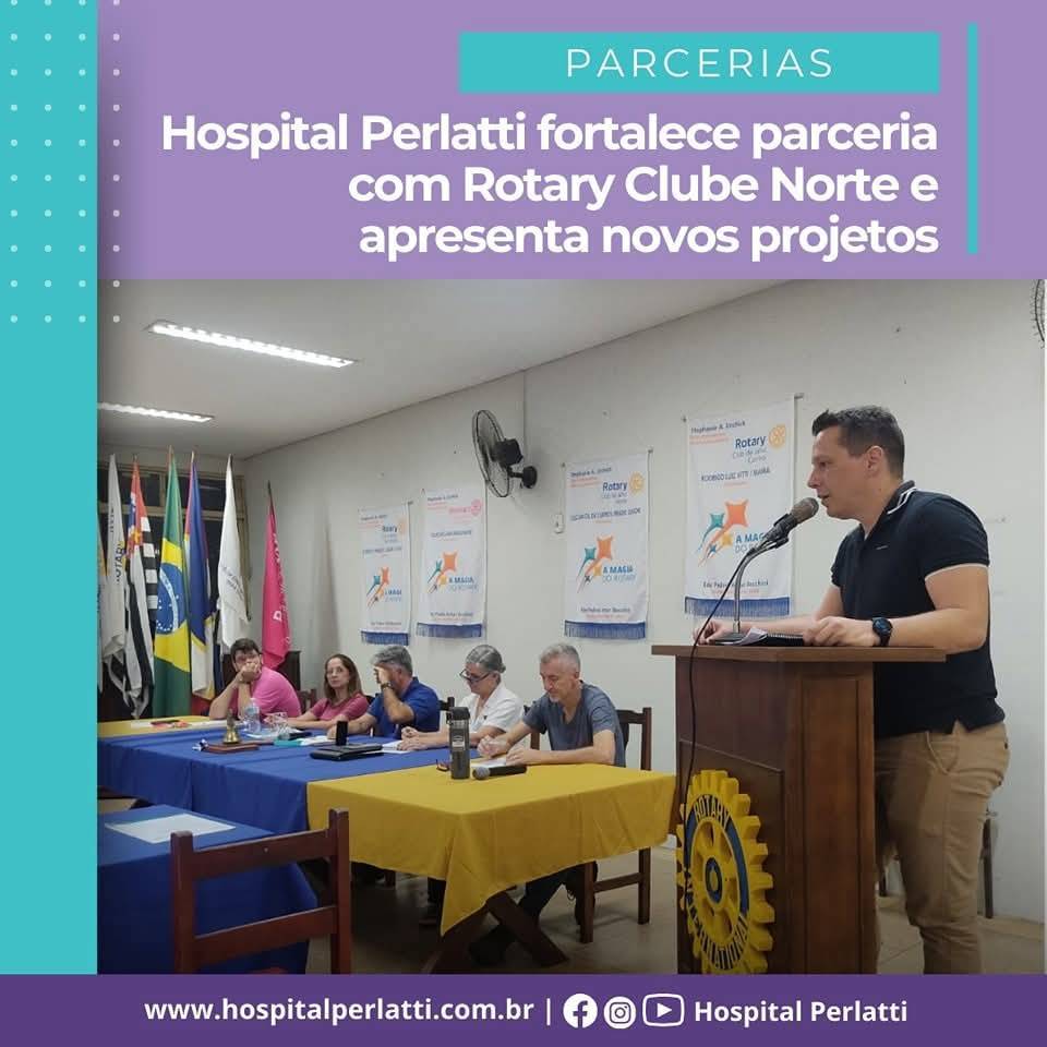 Hospital Thereza Perlatti Fortalece Parceria com Rotary Club de Jahu - Norte e Apresenta Novos Projetos
