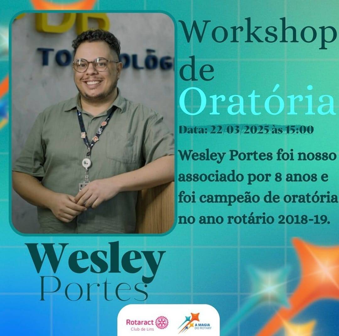 Rotaract Club de Lins Convida Para Workshop de Oratória com o Campeão de Oratória Wesley Portes