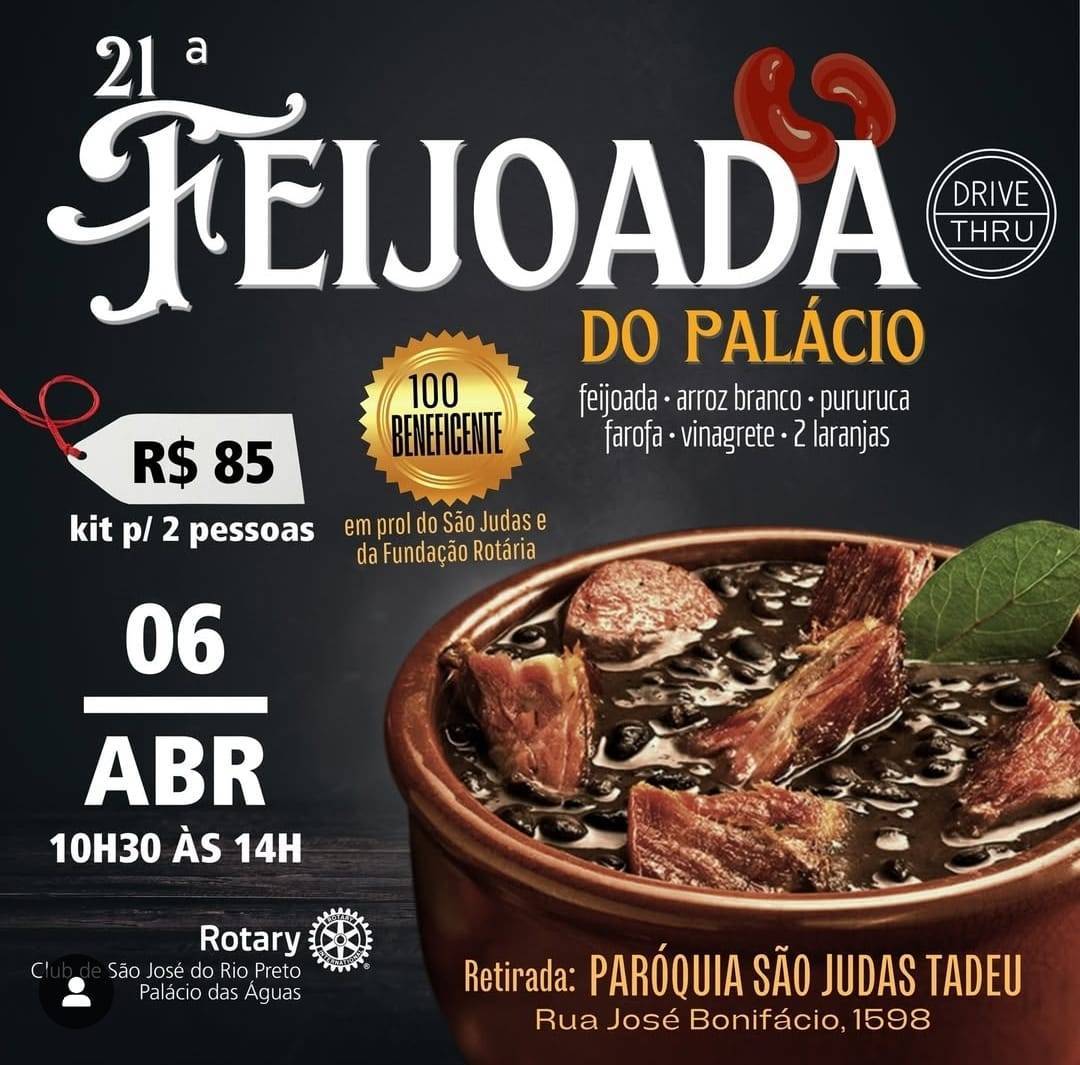 Rotary Club de São José do Rio Preto Palácio das Águas Convida Para a 21 Feijoada do Rotary Palácio das Águas